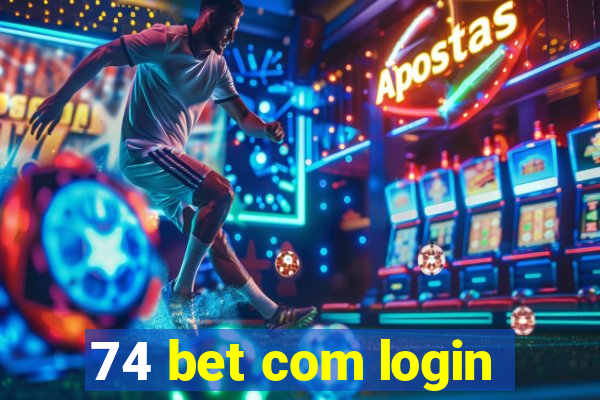 74 bet com login